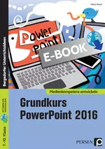 Grundkurs PowerPoint 2016 - Machen Sie Ihre Schüler fit im Umgang mit PowerPoint! - Informatik