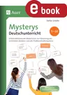 Mysterys im Deutschunterricht 5-10 - Schüleraktivierende Materialien zur Förderung des vernetzten Denkens und der Problemlösekompetenz - Deutsch