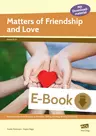 Matters of Friendship and Love - Kompetenzorientierte Aufgaben zu Mediation, Writing, Speaking, Reading & Grammar - Englisch