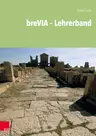 breVIA - Lehrerband - Latein für Oberstufe und Uni - Latein