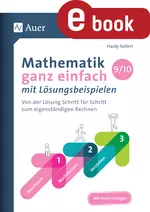 Mathematik ganz einfach mit Lösungsbeispielen 9-10 - Von der Lösung Schritt für Schritt zum eigenständigen Rechnen - Mathematik