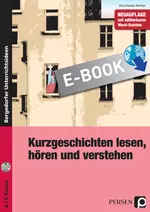 Kurzgeschichten lesen, hören und verstehen - Textarbeit und Hörverstehen schulen - mit Audio-Dateien und editierbaren Worddateien! - Deutsch