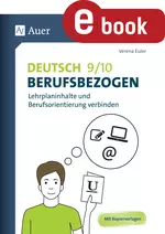 Deutsch 9-10 berufsbezogen - Lehrplaninhalte und Berufsorientierung verbinden - Deutsch