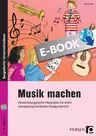 Musik machen - Abwechslungsreiche Materialien für einen kompetenzorientierten Musikunterricht - Musik