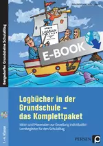 Logbücher in der Grundschule - das Komplettpaket - Ideen und Materialien zur Erstellung individueller Lernbegleiter für den Schulalltag - Fachübergreifend