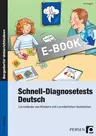 Schnell-Diagnosetests: Deutsch - Lernstände von Kindern mit Lerndefiziten feststellen - Deutsch