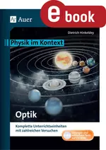 Optik - Physik im Kontext - Komplette Unterrichtseinheiten mit zahlreichen Versuchen - Physik