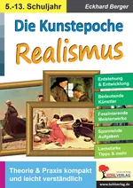 Die Kunstepoche des Realismus - Theorie & Praxis kompakt und leicht verständlich - Kunst/Werken