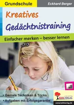 Kreatives Gedächtnistraining / Grundschule - Einfacher merken - besser lernen - Fachübergreifend