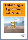 Einführung in Algorithmen mit Scratch (mit eingebetteten Videosequenzen) - Progammieren im Mathematikunterricht - Mathematik