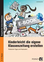 Kinderleicht die eigene Klassenzeitung erstellen - Praktische Tipps und Materialien - Deutsch