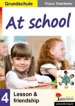 At school / Grundschule - lesson & friendship - Erste Schritte in Englisch - Englisch