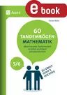 60 Tandembögen Mathematik in den Klassen 5 und 6 - Zu zweit geht’s leichter - motivierende Partnerarbeit zu allen wichtigen Lehrplanthemen - Mathematik