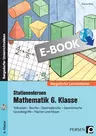 Stationenlernen Mathematik 6. Klasse - Teilbarkeit - Brüche - Dezimalbrüche - geometrische Grundbegriffe - Flächen und Körper - Mathematik