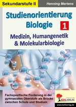 Studienorientierung Biologie - Medizin, Humangenetik & Molekularbiologie  - Biologie