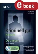 Kriminell gut hören Deutsch 8-10 - Fesselnde Hörspielkrimis mit differenzierten Aufgaben zur Förderung der Hörkompetenz - Deutsch
