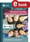Deutsch lernen mit einfachen Lesetexten A1-A2 - Zweifach-differenzierte Texte zum Training von Leseverstehen, Wortschatz und Grammatik - DaF/DaZ
