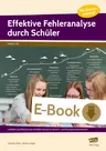 Effektive Fehleranalyse durch Schüler - So lernen Ihre Schülerinnen und Schüler nachhaltig aus ihren Fehlern! - Deutsch
