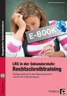 LRS in der Sekundarstufe: Rechtschreibtraining - Übungsmaterial für den Speicherbereich und für die Großschreibung - Deutsch
