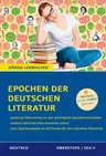 Epochen der deutschen Literatur - Epochen und Strömungen der deutschen Literaturgeschichte vom Mittelalter bis zur Gegenwart - Deutsch