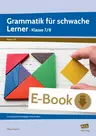 Grammatik für schwache Lerner - Klasse 7/8 - Grammatische Grundlagen intensiv üben - Deutsch