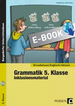 Grammatik 5. Klasse - Inklusionsmaterial Englisch - Vom Schüler mit besonderem Förderbedarf bis zum leistungsstarken Schüler - Englisch