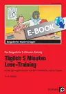 Täglich 5 Minuten Lese-Training - 3./4. Klasse - Kurze Übungseinheiten für den Unterricht und zu Hause - Deutsch
