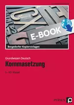 Unterrichtseinheit Kommasetzung - Übungen und Erklärungen zu den grundlegenden Bereichen der Kommasetzung - Deutsch