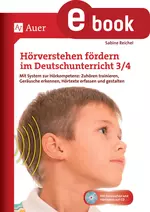 Hörverstehen fördern im Deutschunterricht 3-4 - Mit System zur Hörkompetenz: Zuhören trainieren, G eräusche erkennen, Hörtexte erfassen und gestalte - Deutsch