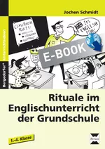Rituale im Englischunterricht der Grundschule - So organisieren und gestalten Sie Ihren Unterricht strukturiert und lebendig - auf Englisch! - Englisch