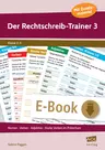 Der Rechtschreib-Trainer 3 - Nomen, Starke Verben - Adjektive - Verben im Präteritum - Deutsch