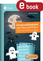 Grammatikspiele zum Üben und Fördern - Direkt einsetzbare, erweiterbare und anpassbare Vorlagen für Brett-, Karten- und andere Lernspiel - Deutsch