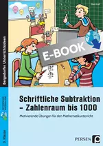 Schriftliche Subtraktion - Zahlenraum bis 1000 - Motivierende Übungen in drei Differenzierungsstufen - Mathematik