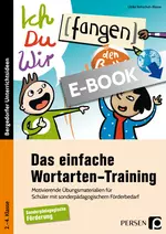 Das einfache Wortarten-Training - Motivierende Übungsmaterialien für Schüler mit sonderpädagogischem Förderbedarf - Deutsch