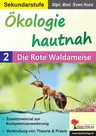 Ökologie hautnah: Die Rote Waldameise - Informationen zur Biologie und Morphologie der Roten Waldameise sowie grundsätzliche Bemerkungen zur zoologischen Systematik. - Biologie