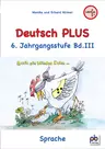Deutsch Plus, 6. Klasse, Band III - Sprachgebrauch / Sprache untersuchen - Deutsch