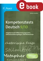 Kompetenztests Deutsch, Klasse 9/10 - Aufgaben in drei Differenzierungsstufen, Selbsteinschätzungsbögen, Überblickswissen - Deutsch