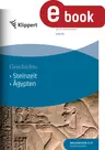 Klippert Sekundarstufe: Steinzeit - Ägypten - Lernspiralen zur Lehrerentlastung in Vorbereitung und Unterricht - Geschichte
