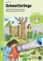 Schmetterlinge - Körperbau, Nahrung und Lebensraum - Spannende Materialien für einen abwechslungsreichen Unterricht - Sachunterricht