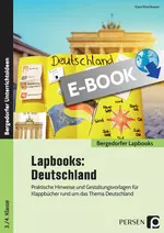 Lapbook: Deutschland - Praktische Hinweise und Gestaltungsvorlagen für Klappbücher rund um das Thema Deutschland - Sachunterricht
