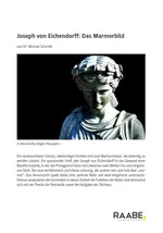 Das Marmorbild - Joseph von Eichendorff - Analyse und Interpretation literarischer Texte - Deutsch