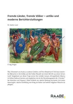 Latein: Fremde Länder, fremde Völker - Antike und moderne Berichterstattungen - 4. und 5. Lernjahr - Latein