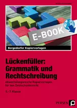 Lückenfüller: Grammatik und Rechtschreibung - Abwechslungsreiche Kopiervorlagen für den Deutschunterricht in der 5.-7. Klasse - Deutsch