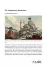 Die Französische Revolution - Beginn der neuzeitlichen Entwicklung - Unterrichtseinheit Geschichte - Geschichte