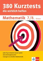 KLETT 380 Kurztests Mathematik 7./8. Klasse - Mit Lösungen zur Selbstkontrolle - Mathematik