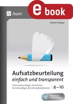 Aufsatzbeurteilung einfach und transparent 8-10 - Themenvorschläge, Checklisten, Korrekturbögen für alle Aufsatzformen - Deutsch