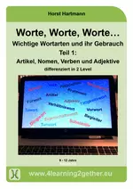 Artikel, Nomen, Verben und Adjektive - Wichtige Wortarten und ihr Gebrauch Teil I - Deutsch