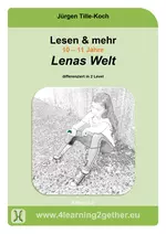 Lesen & mehr: Lenas Welt, 5./6. Klasse - Differenziert in 2 Niveaustufen - Deutsch