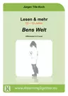 Lesen & mehr: Bens Welt - Differenziert in 2 Niveaustufen - Deutsch