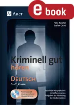 Kriminell gut hören Deutsch 5.-7. Klasse - Fesselnde Hörspielkrimis mit differenzierten Aufgaben zur Förderung der Hörkompetenz - Deutsch